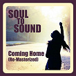 Coming Home (Re-Masterized) | Soul To Sound