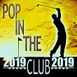 Pop in the Club 2019 | Estelle Brand