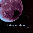 Unknown Planets, Vol. I | Rec