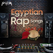 Egyptian Rap Songs | Kayser