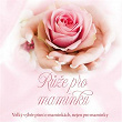 Ruže pro maminku | Will Mara