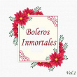 Boleros Inmortales, Vol. 1 | Moncho