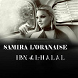 Ibn Al-Halal | Samira L'oranaise