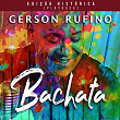 Bachata (Edição Histórica) (Playback) | Gerson Rufino