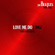 Love Me Do (Single Version, with Ringo Starr. 4 Sep62) | The Beatles