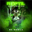 Reptil Corporation | El Perla