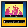 Bee Hive | B Bumble & The Stingers