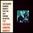 The Coleman Hawkins Quartet Play the Jazz Version of No Strings | The Coleman Hawkins Quartet