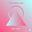 Becoming True | Eneko Artola