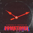 Sometimes (feat. Matheus Sá) | Flowavez