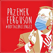 Hot16Challenge2 | Przemek Ferguson