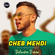 Déclaration d'amour (Remix) | Cheb Mehdi