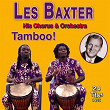 "Tamboo" | Les Baxter, His Chorus & Orchestra