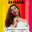 Quédate Cerquita | Ruslana