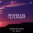 Meherbaan | Pawni Pandey, Abhay Jodhpurkar & Abhilekh Lal