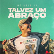 Talvez um Abraço (Saudade de um Aliado) | Mc Lele Jp