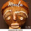 Cabeça de Coco | Marla