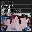 Brainless | Dekay