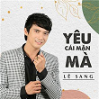 Yêu Cái M?n Mà (feat. Duong H?ng Loan) | Lê Sang