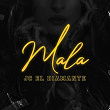 Mala | Jc El Diamante