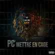 Mettre en cage | Pc