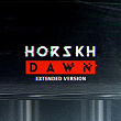 Dawn (Extended Edition) | Horskh