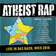 Live In Das Bach, Wien 2016 (Live) | Atheist Rap