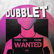 Wanted | Dubblet