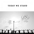 Today We Stand (Lebanese Revolution Ballad) | Yal Solan