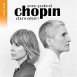 Chopin | Anne Gastinel, Claire Désert
