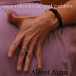 1000 Miles Till the Next Embrace | Alexeï Aïgui