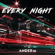 Every Night | Ander