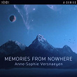 Memories from Nowhere | Anne-sophie Versnaeyen