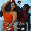 When I See You (feat. Deye) | El Maestro Le Kangham