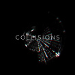 Collisions | Collisions, Tom Hodge, Ollie Howell, Ciaran Morahan