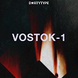 Vostok-1 | Dxrtytype