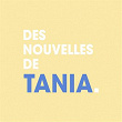 Des nouvelles de Tania | Madame Monsieur