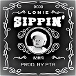 SIPPIN' (Remix) | Lonie, Pta & Dcod