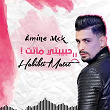 Habibti Matet | Amine Mck