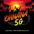 Ohnana 5G (feat. MC FIOTI) | Black Panda, Moha K, Bonde R300