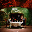 Moloch Tropical (feat. Misha Berkut) | Alexeï Aïgui