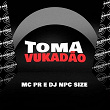 Toma Vukadão | Mc Pr