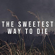 The Sweetest Way To Die | Tides From Nebula