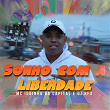 Sonho com a Liberdade | Mc Iguinho Da Capital, Dj Rf3