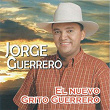 El Nuevo Grito Guerrero | Jorge Guerrero