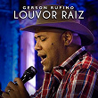 Louvor Raíz (Ao Vivo em São Paulo) | Gerson Rufino