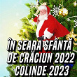 În seara sfânta de Craciun 2022 Colinde 2023 | Colinde De Craciun, Colinde 2023