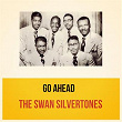 Go Ahead | The Swan Silverstones