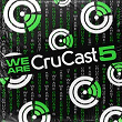 We Are Crucast 5 | Dread Mc, Try Me, Axel Boy