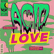 Acid Love | Matteo